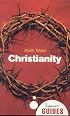 Christianity: A Beginner's Guide (Beginner's Guides)