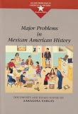 Major Problems in Mexican American History (Major Problems in American History Series)