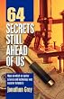 64 Secrets Still Ahead of Us [Paperback] by Jonathan Gray