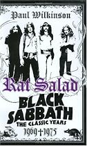 Rat Salad: Black Sabbath, The Classic Years, 1969--1975