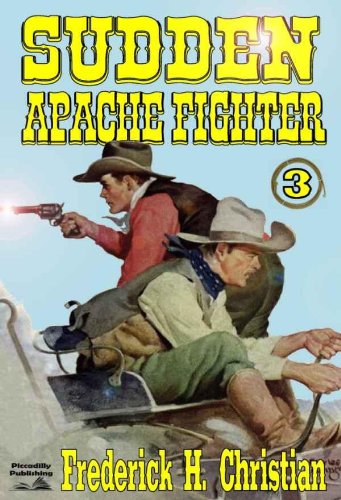 Sudden - Apache Fighter (A Sudden Western)