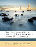 Baby bird-finder ... by Harriet E. Richards and Emma G. Cummings ..