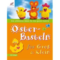 Osterbasteln f�r Gro� & Klein