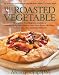 Books : The Roasted Vegetable: How to Roast Everything from Artichokes to Zucchini for Big, Bold Flavors in Pasta, Pizza, Risotto, Side Dishes, Couscous, Salsas, Dips, Sandwiches, and Salads (Non)