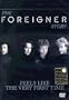 Feels Like the Very First Time:  The Foreigner Story