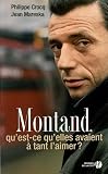 Montand : Quest-ce quelles avaient à tant laimer ?