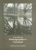 A weekend photographer's notebook : 170 photographs