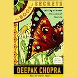 The Book of Secrets: Unlocking the Hidden Dimensions of Your Life | Deepak Chopra