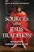 Sources of the Jesus Tradition: Separating History from Myth