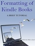 Formatting of Kindle Books: a Brief Tutorial 510UMsKyJCL. SL160 Formatting of Kindle Books: a Brief Tutorial