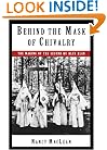 Behind the Mask of Chivalry: The Making of the Second Ku Klux Klan