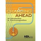 Click here to buy Charging Ahead: An Itroduction to Electromagnetism (# PB155X) by  Larry E. Schafer.