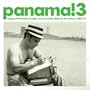 Panama! 3: Calypso Panameno, Guajira Jazz and Cumbia Tipica on Theisthmus 1960-1975