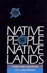 Native People, Native Lands: Canadian...