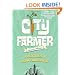 City Farmer: Adventures in Urban Food Growing