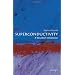 Superconductivity: A Very Short Introduction (Very Short Introductions)