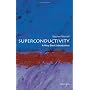 Superconductivity: A Very Short Introduction by Stephen J. Blundell