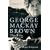 George Mackay Brown: The Life