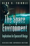 The Space Environment: Implications for Spacecraft Design