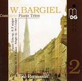 Bargiel: Complete Piano Trios, Vol 2