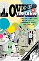 Overheard in the Office: Conversations from Water Coolers, Conference Rooms, and Cubicles