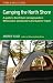 Book Camping the North Shore: A Guide to the 23 Best Campgrounds in Minnesota's Spectacular Lake Superior Region (There & Back Guides)