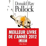Le diable, tout le temps - Meilleur livre de l'ann�e 2012 par le magazine Lirepar Donald Ray Pollock