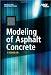 MODELING OF ASPHALT CONCRETE (McGraw-Hill Construction)