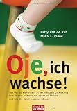 Produkt-Bild: Oje, ich wachse!: Von den 10 "Spr&uuml;ngen" in der mentalen Entwicklung Ihres Kindes w&auml;hrend der ersten 20 Monate und wie Sie damit umgehen k&ouml;nnen
