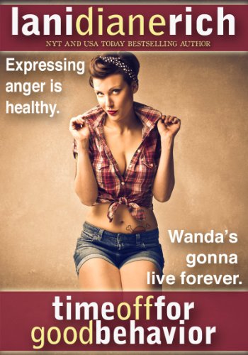 Time Off For Good Behavior by Lani Diane Rich Time Off For Good Behavior by Lani Diane Rich