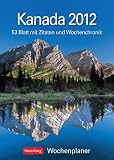 Produkt-Bild: Kanada 2012: Harenberg Wochenplaner. 53 Blatt mit Zitaten und Wochenchronik