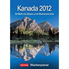 Kanada 2012: Harenberg Wochenplaner. 53 Blatt mit Zitaten und Wochenchronik