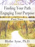 Finding Your Path, Engaging Your Purpose, Part 2