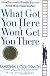 What Got You Here Won't Get You There