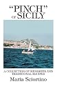 "Pinch" of Sicily: A Collection of Memories and Traditional Recipes