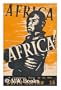 Africa, Africa: a Continent Rises to Its Feet.