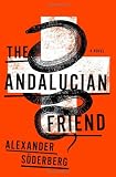 The Andalucian Friend: A Novel