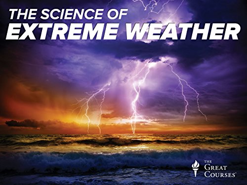 The Science of Extreme Weather