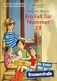 Ein Fall f&uuml;r Nummer 28: Wir Kinder aus der Brunnenstra&szlig;e: Wir Kinder aus der Brunnenstra&szlig;e - Kinderkrimi