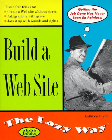 Buy Build a Web Site the Lazy Way (Macmillan Lifestyles Guide) online at Discounted New and Used prices. Delivered to your door with Off-The-Bookshelf.