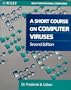 A Short Course on Computer Viruses (Wiley Professional Computing)