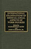 International Examinations of Medical-Legal Aspects of Work Injuries
