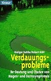 Produkt-Bild: Verdauungsprobleme. Be- Deutung und Chance von Magen- und Darmsymptomen.