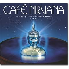 Cafe Nirvana: the Cream of Lounge Cuisine