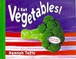 I Eat Vegetables! (Things I Eat!)