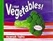I Eat Vegetables! (Things I Eat!)