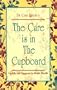 The Cure Is in the Cupboard: How to Use Oregano for Better Health (Revised Edition)