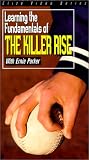 Learning the Fundamentals of the Killer Rise