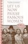 Let Us Now Praise Famous Women: A Memoir (Alabama Fire Ant)