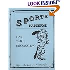Sports Patterns for Cake Decorating by  Roland A. Winbeckler